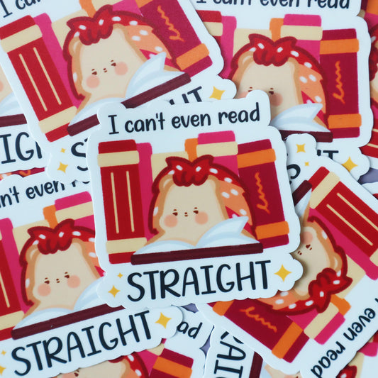 I can't even read straight LGBT Lesbian Flag Sticker - Glossy/Matte